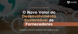 Logística Verde - Desenvolvimento Sustentável de Fornecedores